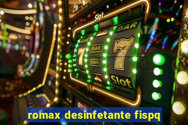 romax desinfetante fispq