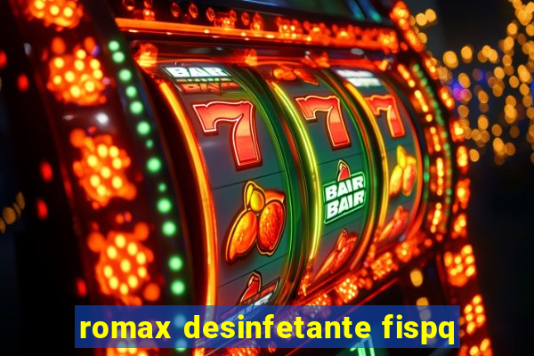 romax desinfetante fispq