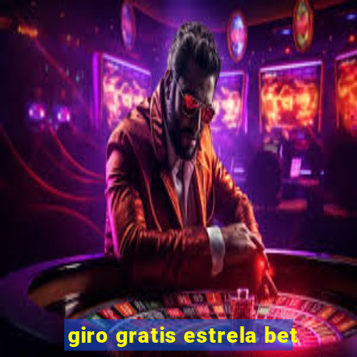 giro gratis estrela bet