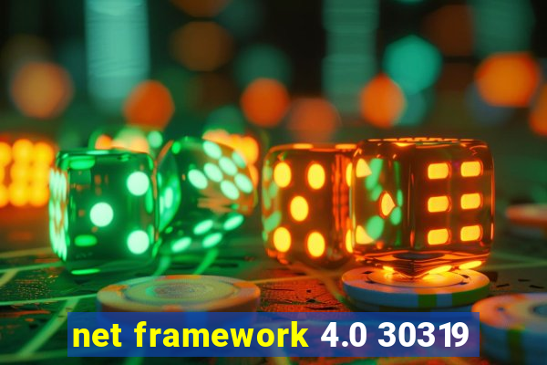 net framework 4.0 30319