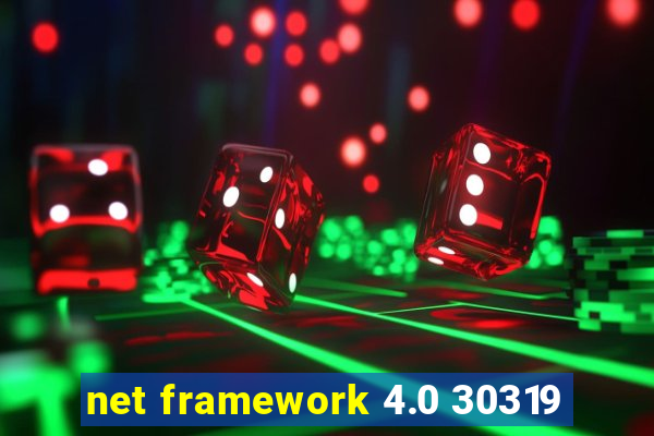 net framework 4.0 30319