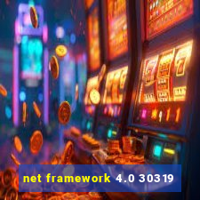 net framework 4.0 30319