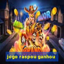 jogo raspou ganhou