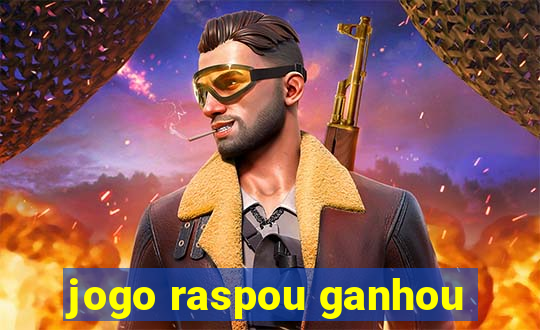 jogo raspou ganhou