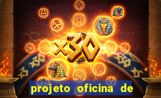 projeto oficina de jogos educativos