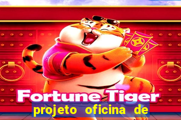 projeto oficina de jogos educativos