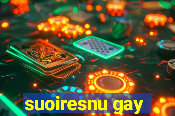 suoiresnu gay