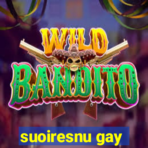 suoiresnu gay