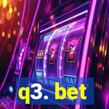 q3. bet