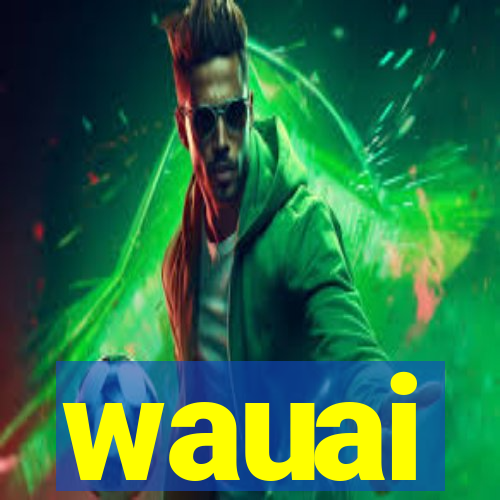 wauai