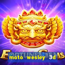 moto wesley 3d dinheiro infinito