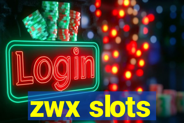 zwx slots