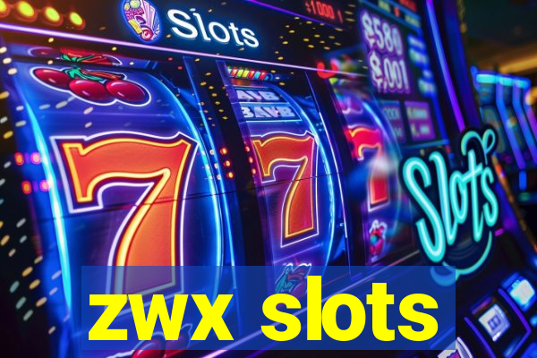 zwx slots