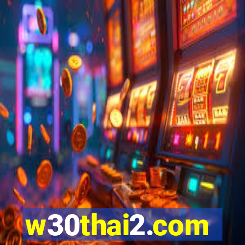 w30thai2.com