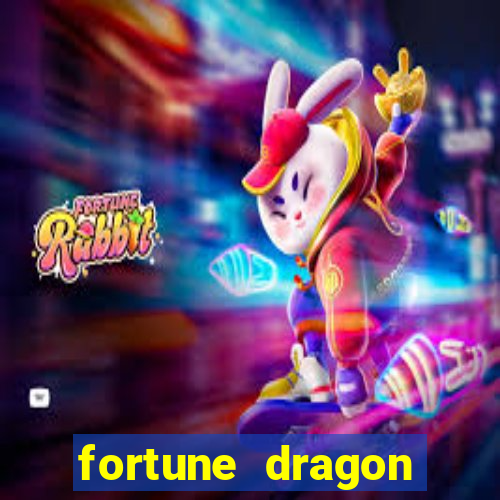 fortune dragon dinheiro infinito