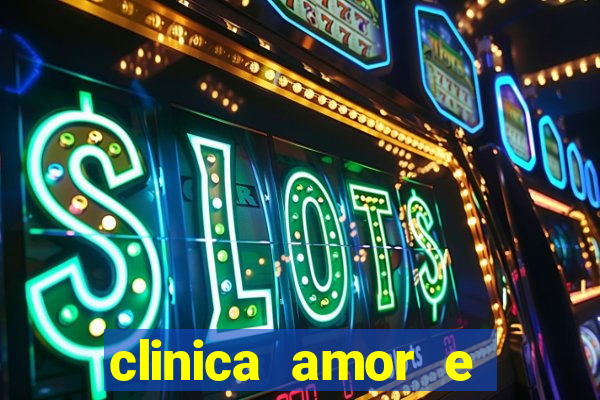 clinica amor e saude pirituba