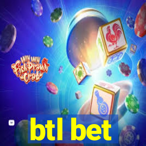 btl bet