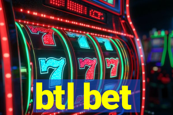 btl bet