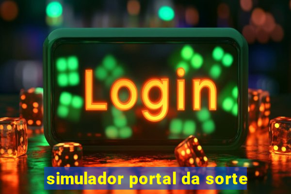 simulador portal da sorte