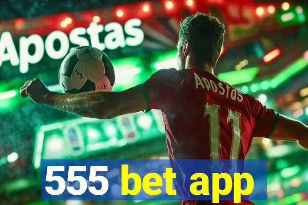 555 bet app