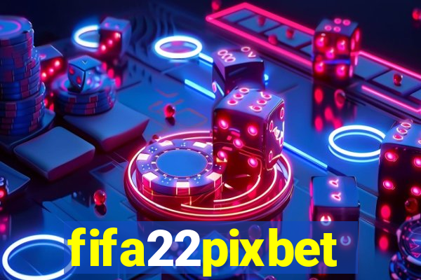 fifa22pixbet