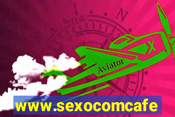 www.sexocomcafe.com.br