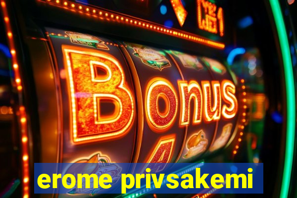 erome privsakemi