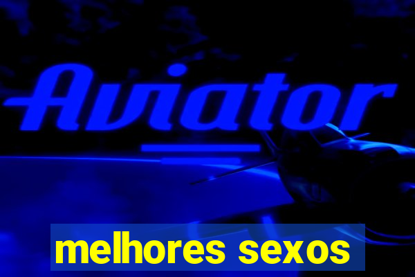 melhores sexos