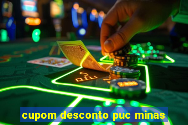 cupom desconto puc minas