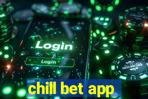 chill bet app