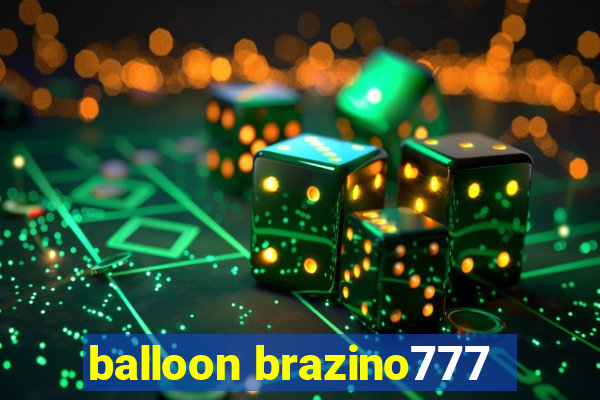 balloon brazino777