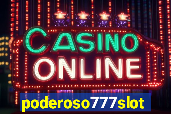 poderoso777slots