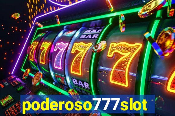 poderoso777slots