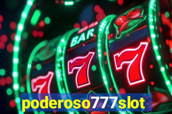 poderoso777slots