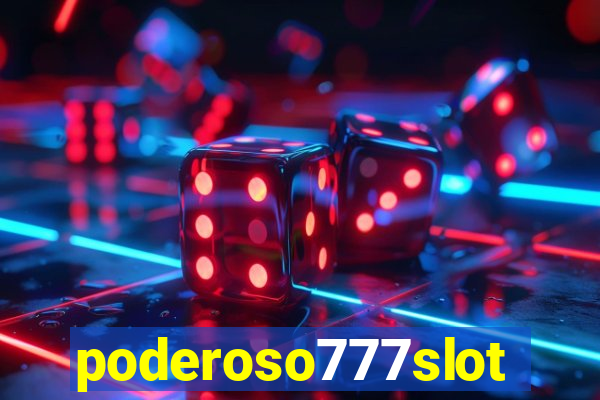 poderoso777slots