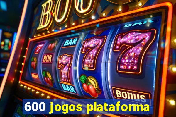 600 jogos plataforma