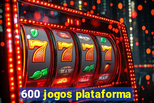 600 jogos plataforma