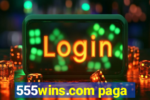 555wins.com paga