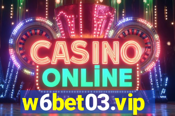 w6bet03.vip