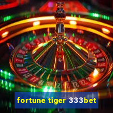 fortune tiger 333bet