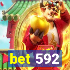 bet 592