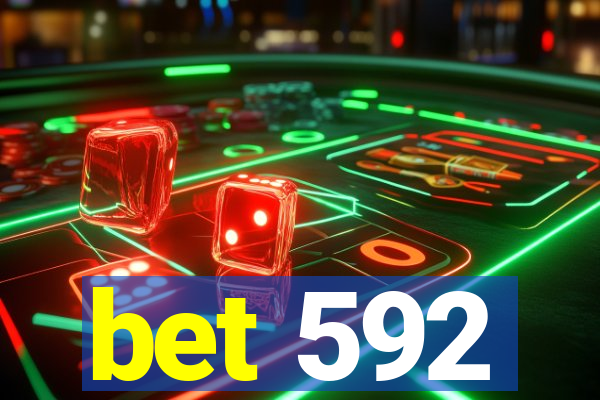 bet 592