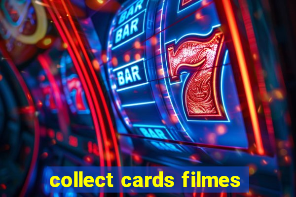 collect cards filmes