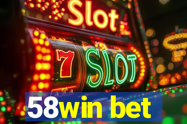 58win bet