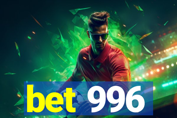 bet 996