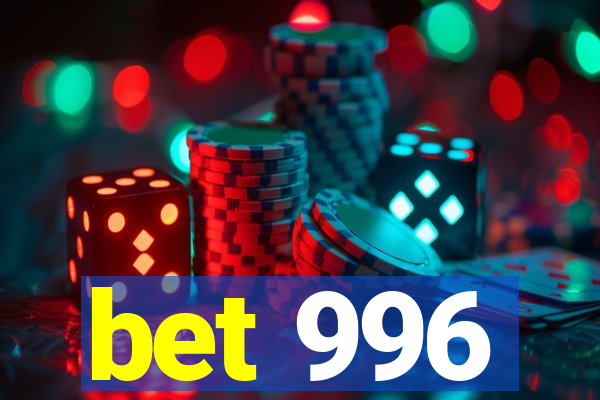 bet 996