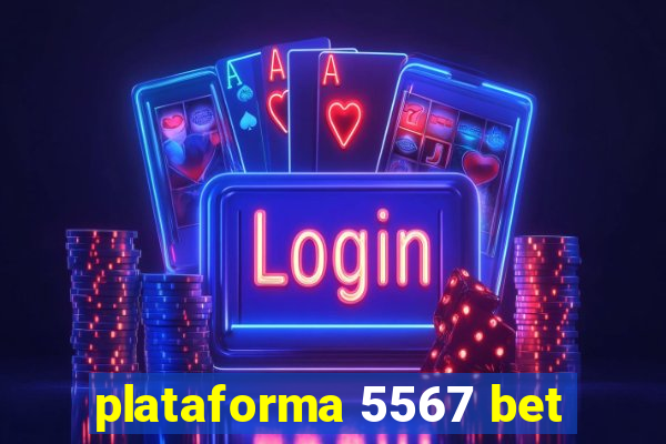 plataforma 5567 bet