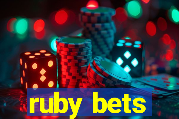 ruby bets