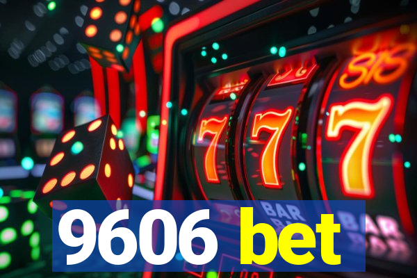 9606 bet