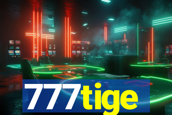 777tige